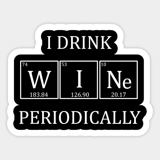 I Drink Wine Sticker by CheekyGirlFriday